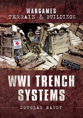 Cover: 9781526793546 | Wwi Trench Systems | Douglas Hardy | Taschenbuch | Englisch | 2021