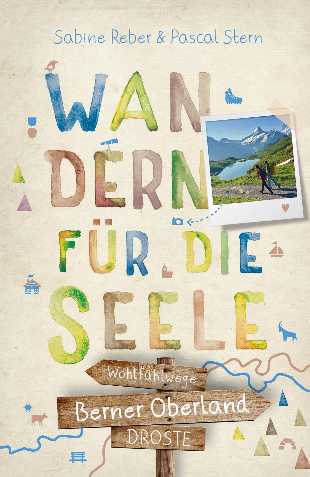 Cover: 9783770023646 | Berner Oberland. Wandern für die Seele | Wohlfühlwege | Reber (u. a.)
