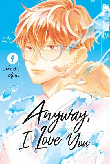 Cover: 9783842083646 | Anyway, I Love You 04 | Haruka Mitsui | Taschenbuch | 160 S. | Deutsch