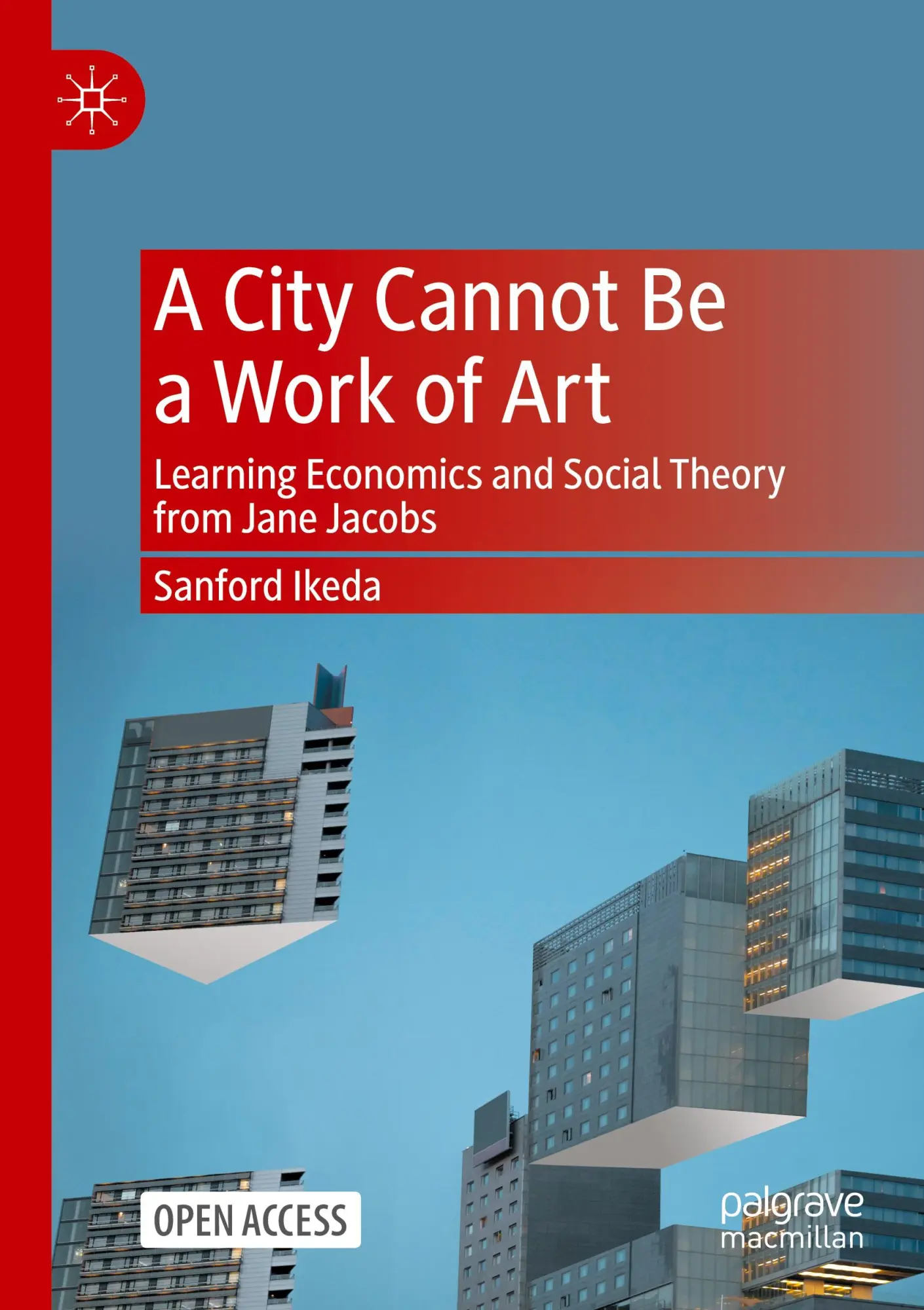 Cover: 9789819953646 | A City Cannot Be a Work of Art | Sanford Ikeda | Taschenbuch | xxv