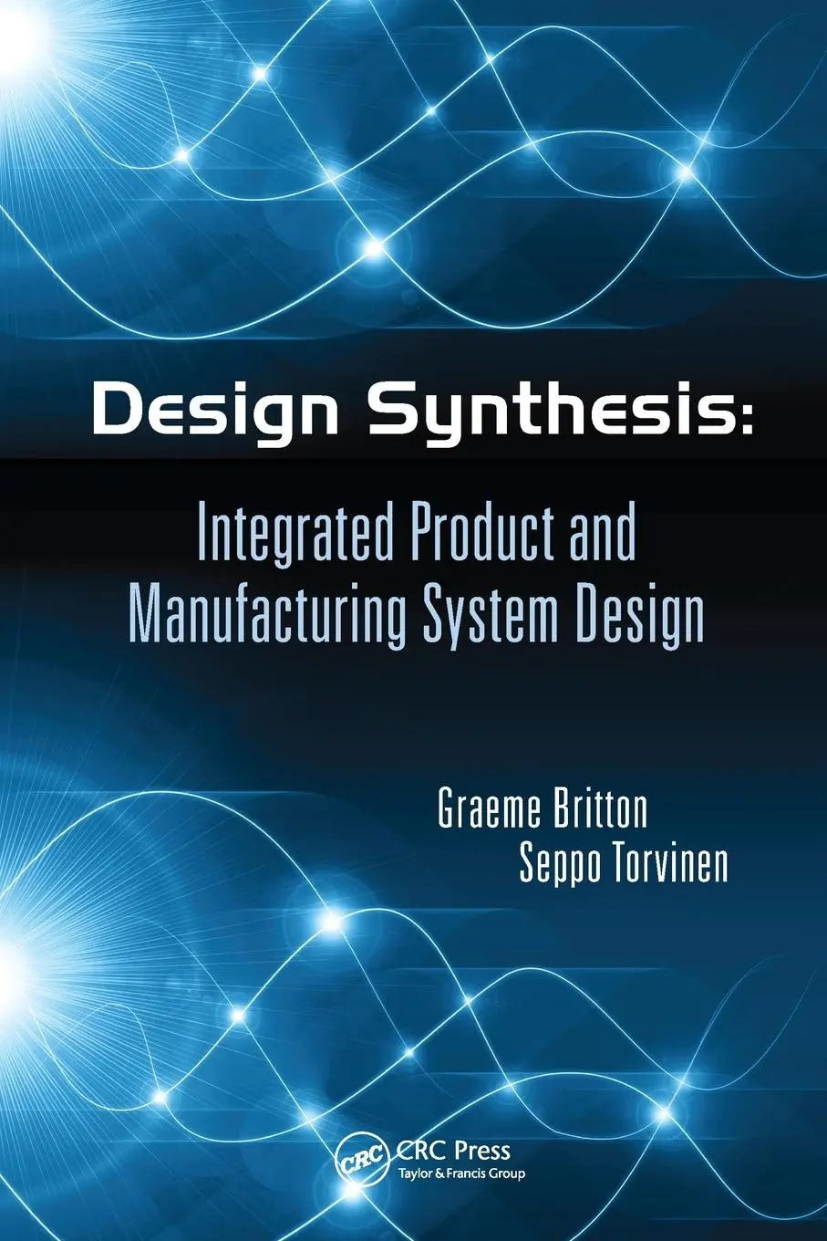 Cover: 9781138073746 | Design Synthesis | Integrated Product and Manufacturing System Design