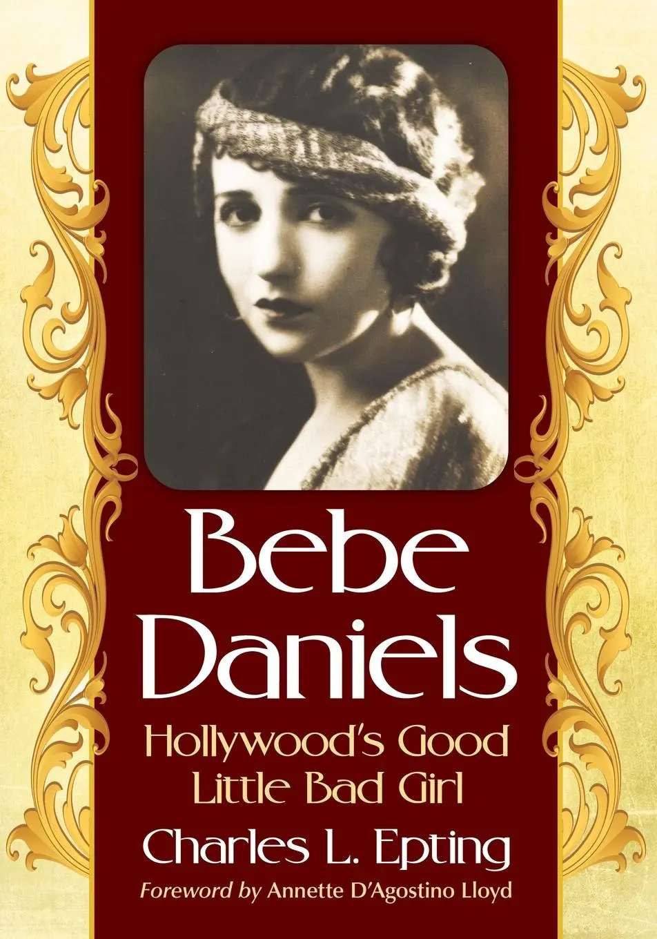 Cover: 9781476663746 | Bebe Daniels | Hollywood's Good Little Bad Girl | Charles L. Epting