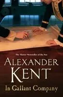 Cover: 9780099493846 | In Gallant Company | Alexander Kent | Taschenbuch | Englisch | 2005