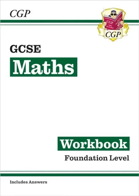 Cover: 9781782943846 | GCSE Maths Workbook: Foundation (includes answers) | Cgp Books | Buch