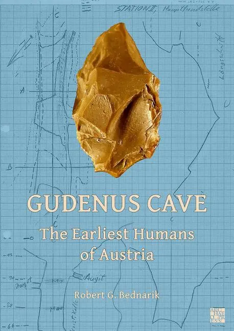 Cover: 9781803273846 | Gudenus Cave: The Earliest Humans of Austria | Robert G. Bednarik