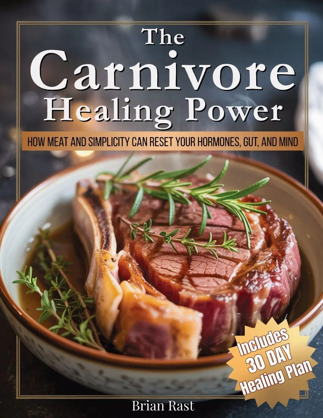 Cover: 9781805563846 | The Carnivore Healing Power | Brian Rast | Taschenbuch | Englisch