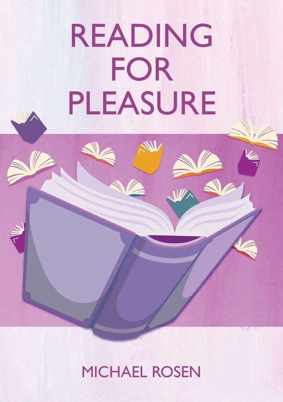 Cover: 9781999923846 | Reading For Pleasure | Michael Rosen | Taschenbuch | Englisch | 2019