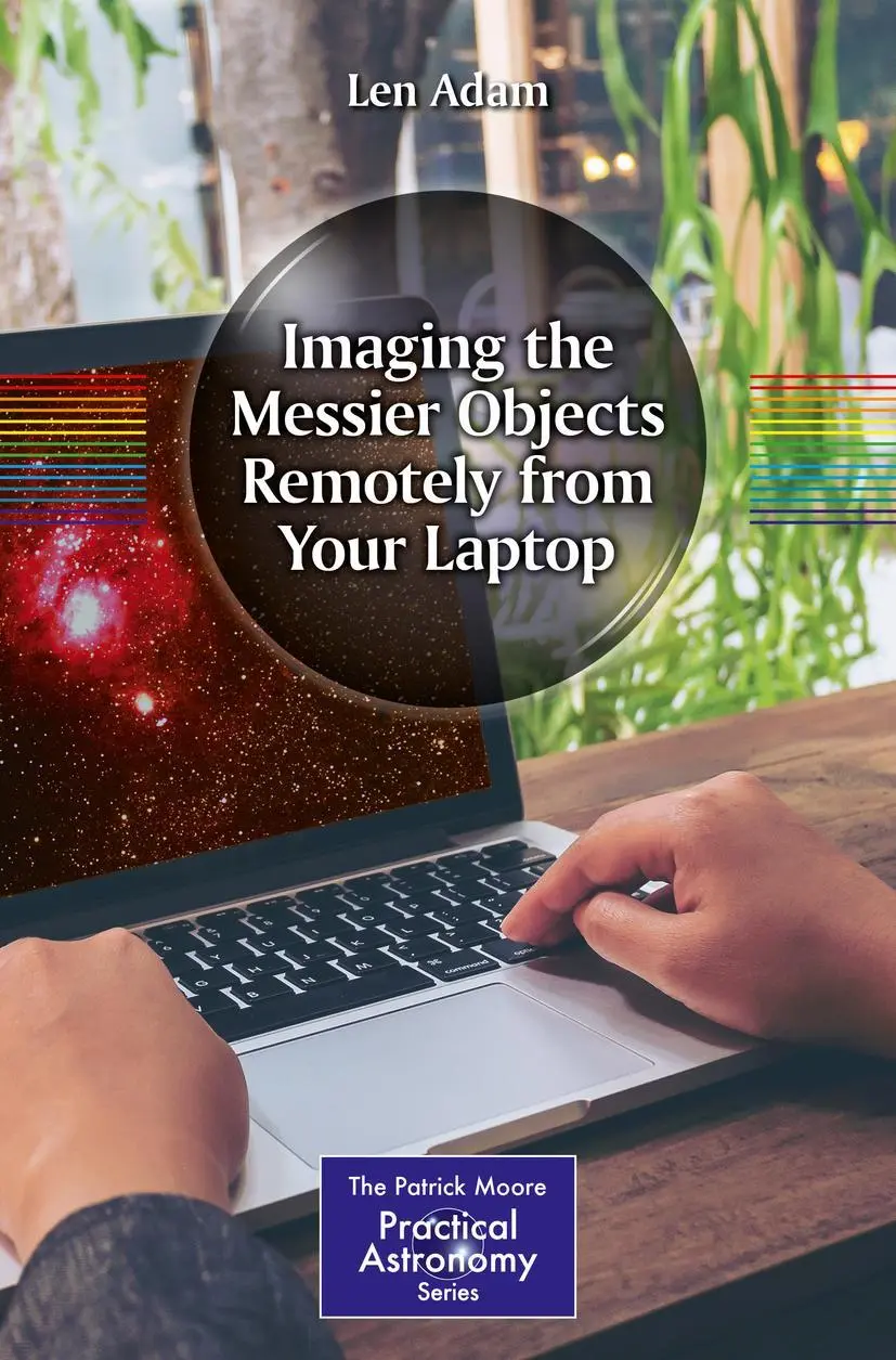 Cover: 9783319653846 | Imaging the Messier Objects Remotely from Your Laptop | Len Adam | ix