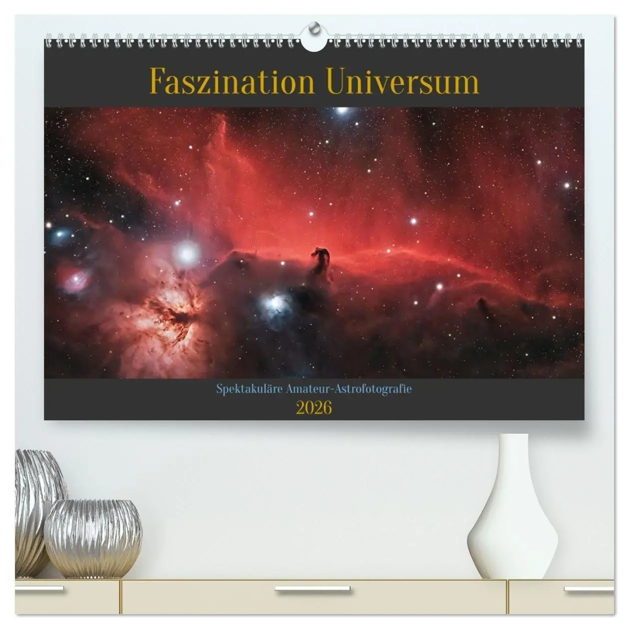 Cover: 9783516733846 | Faszination Universum (hochwertiger Premium Wandkalender 2026 DIN...