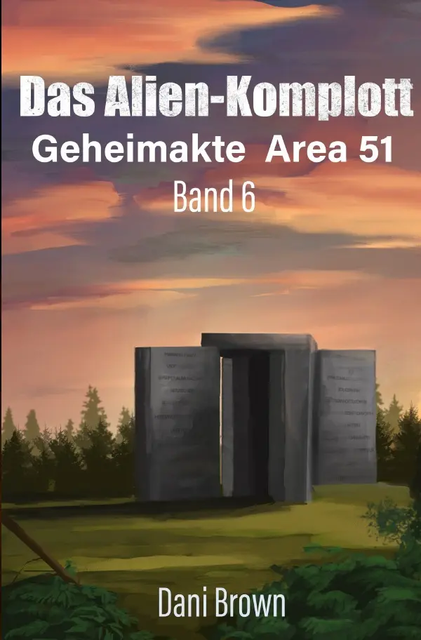 Cover: 9783754953846 | Das Alien - Komplott | Geheimakte Area 51 | Dani Brown | Taschenbuch
