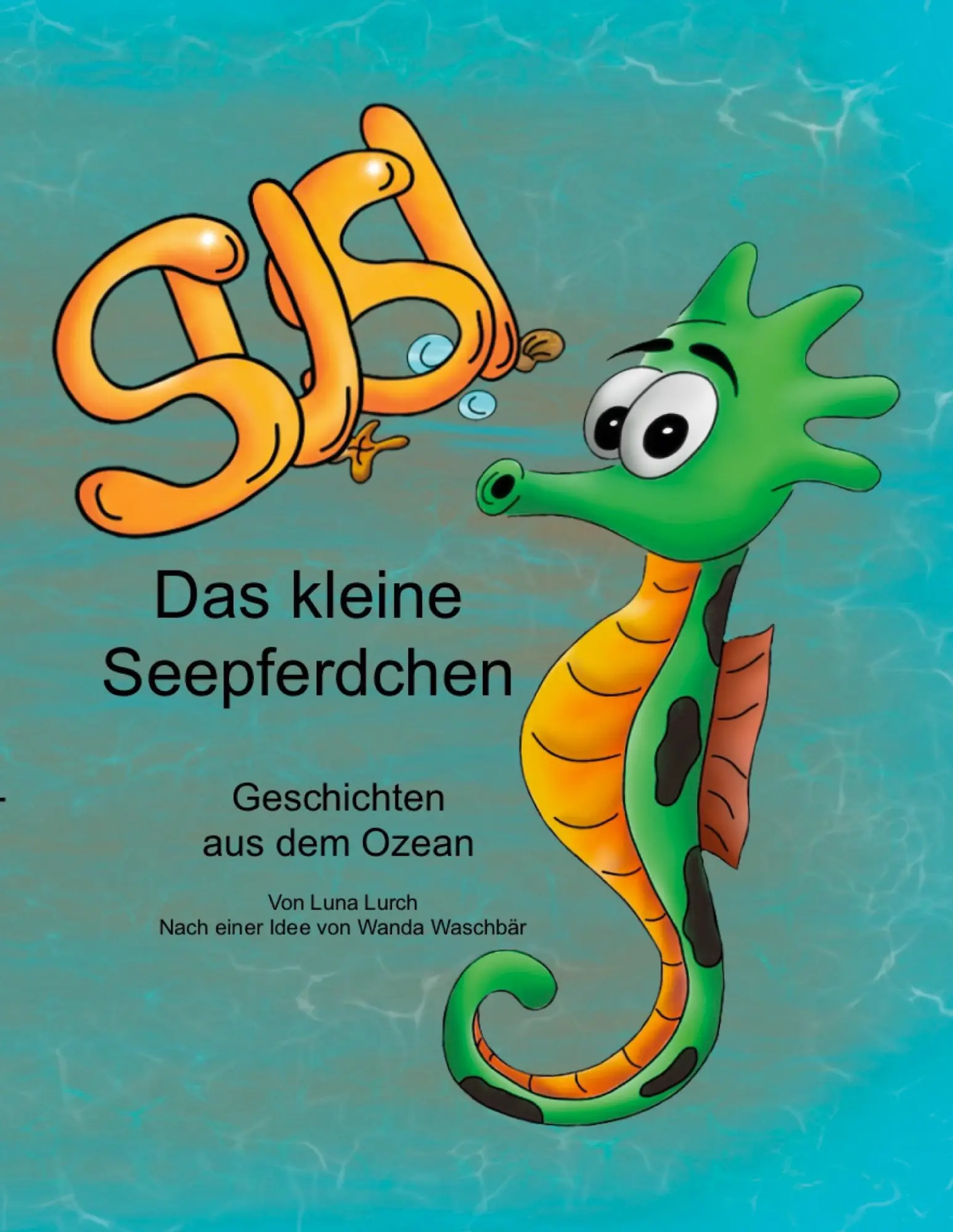 Cover: 9783769353846 | Susi, das kleine Seepferdchen | Geschichten aus dem Ozean | Luna Lurch