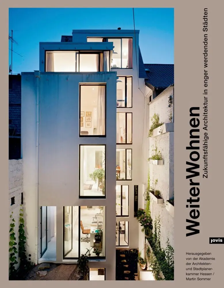 Cover: 9783868593846 | Weiter Wohnen | Zukunftsfähige Architektur in enger werdenden Städten