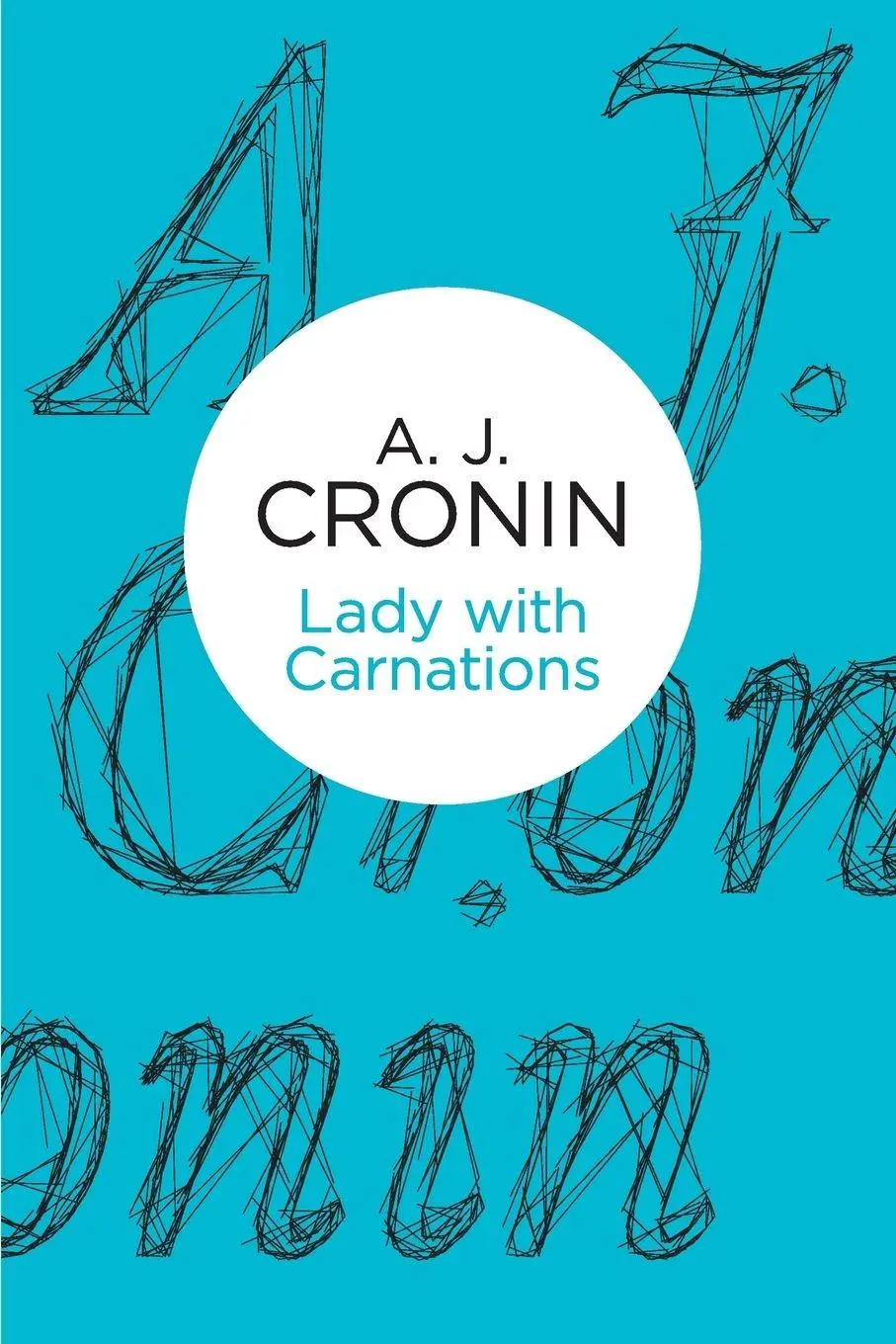 Cover: 9781447243946 | Lady with Carnations | A J Cronin | Taschenbuch | Englisch | 2013