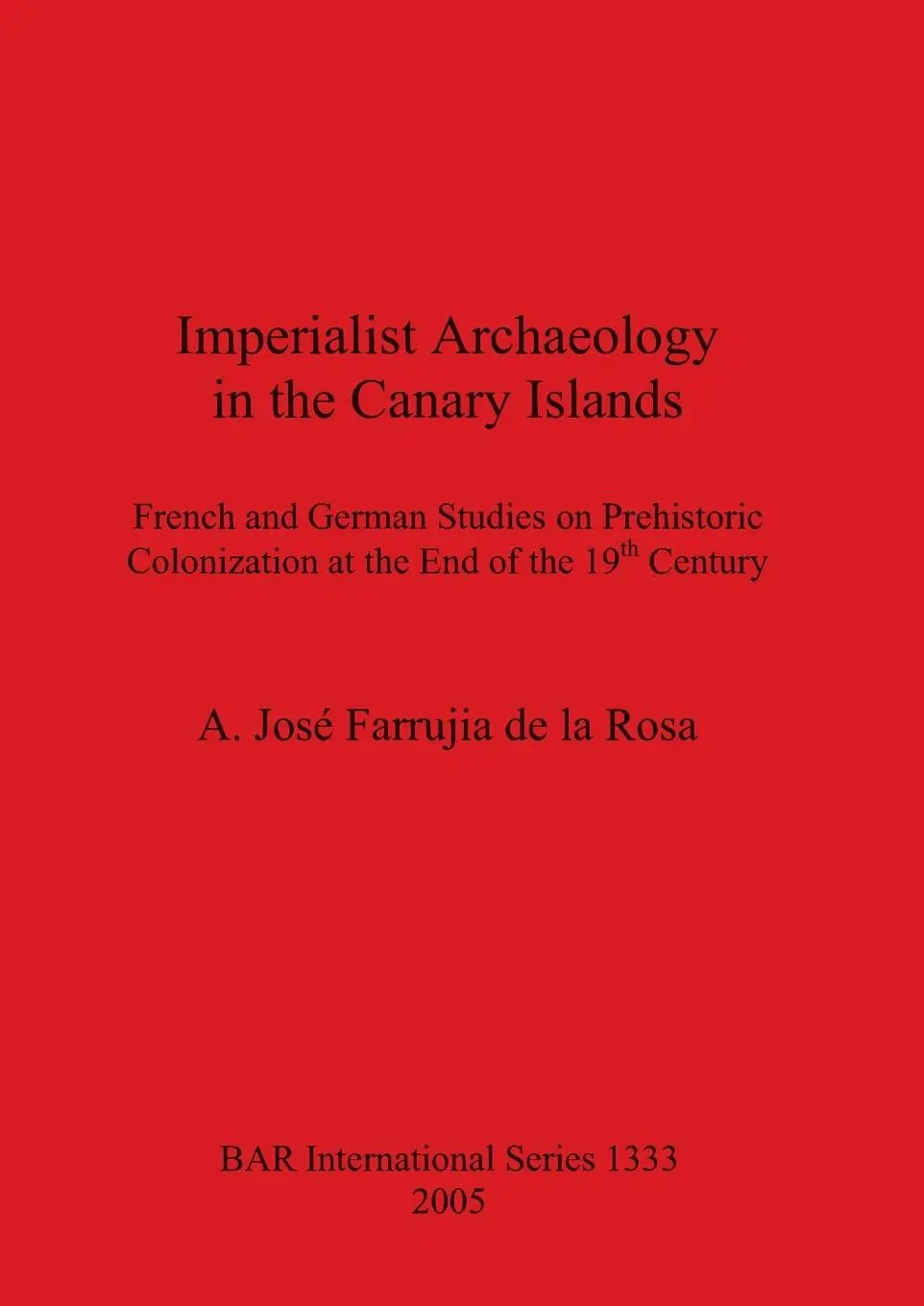 Cover: 9781841713946 | Imperialist Archaeology in the Canary Islands | Rosa | Taschenbuch
