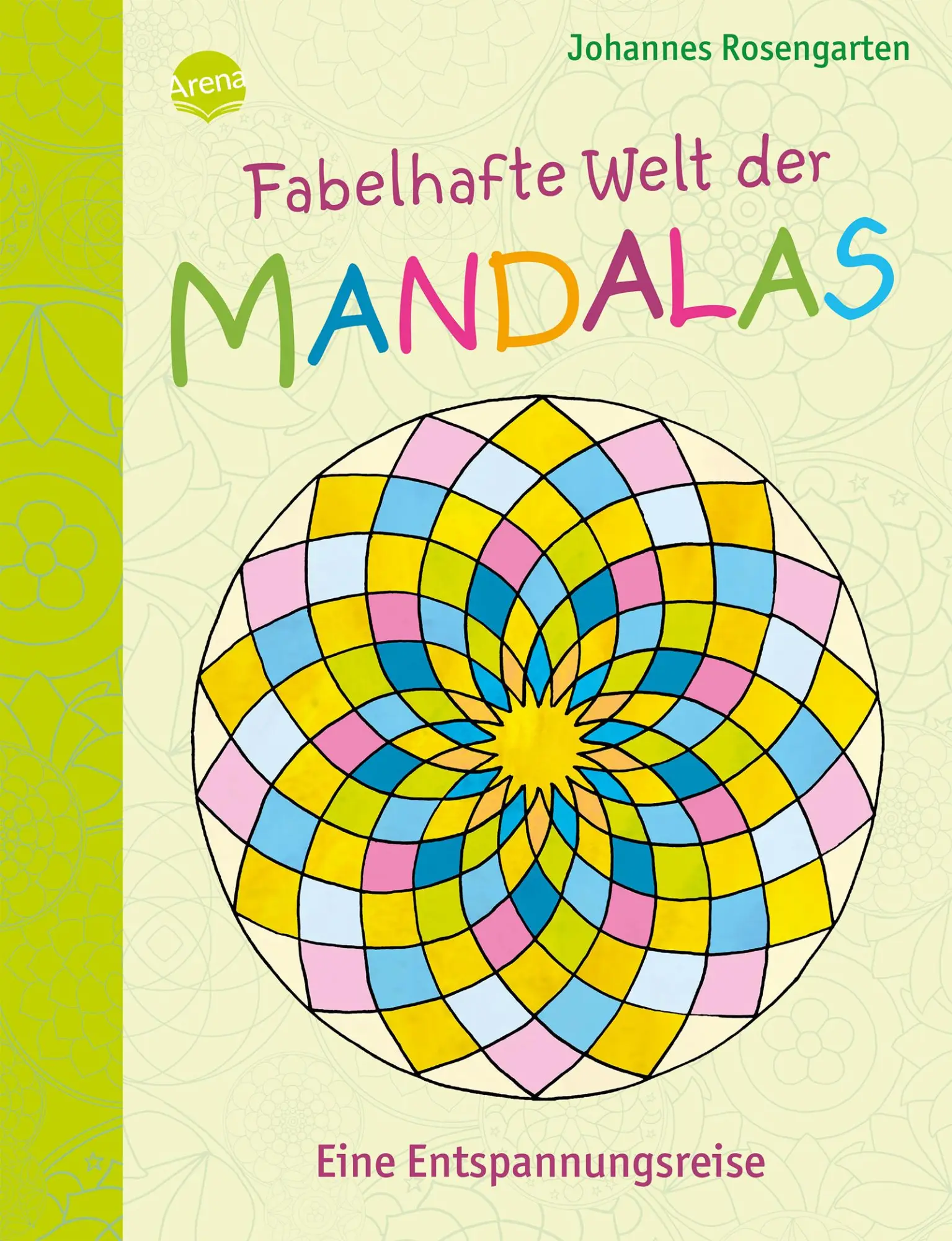 Cover: 9783401713946 | Fabelhafte Welt der Mandalas. Eine Entspannungsreise | Rosengarten
