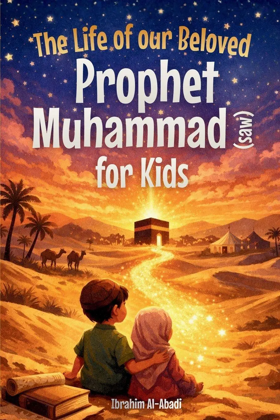 Cover: 9783989293946 | The Life of our Beloved Prophet Muhammad (saw) for Kids - The...