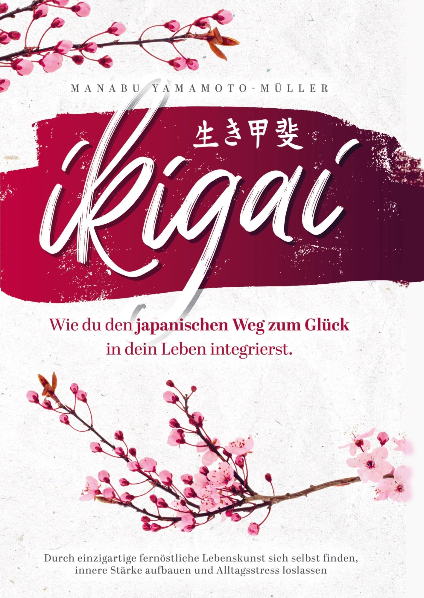 Cover: 9789403643946 | Ikigai ¿ Wie du den japanischen Weg zum Glück in dein Leben...
