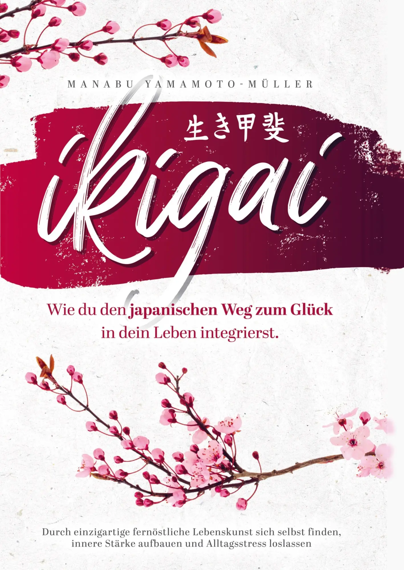 Cover: 9789403643946 | Ikigai ¿ Wie du den japanischen Weg zum Glück in dein Leben...