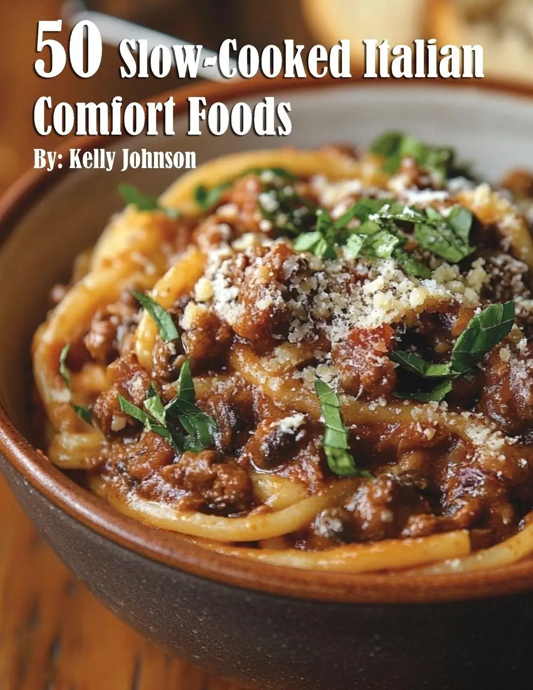 Cover: 9798330543946 | 50 Slow-Cooked Italian Comfort Foods | Kelly Johnson | Taschenbuch