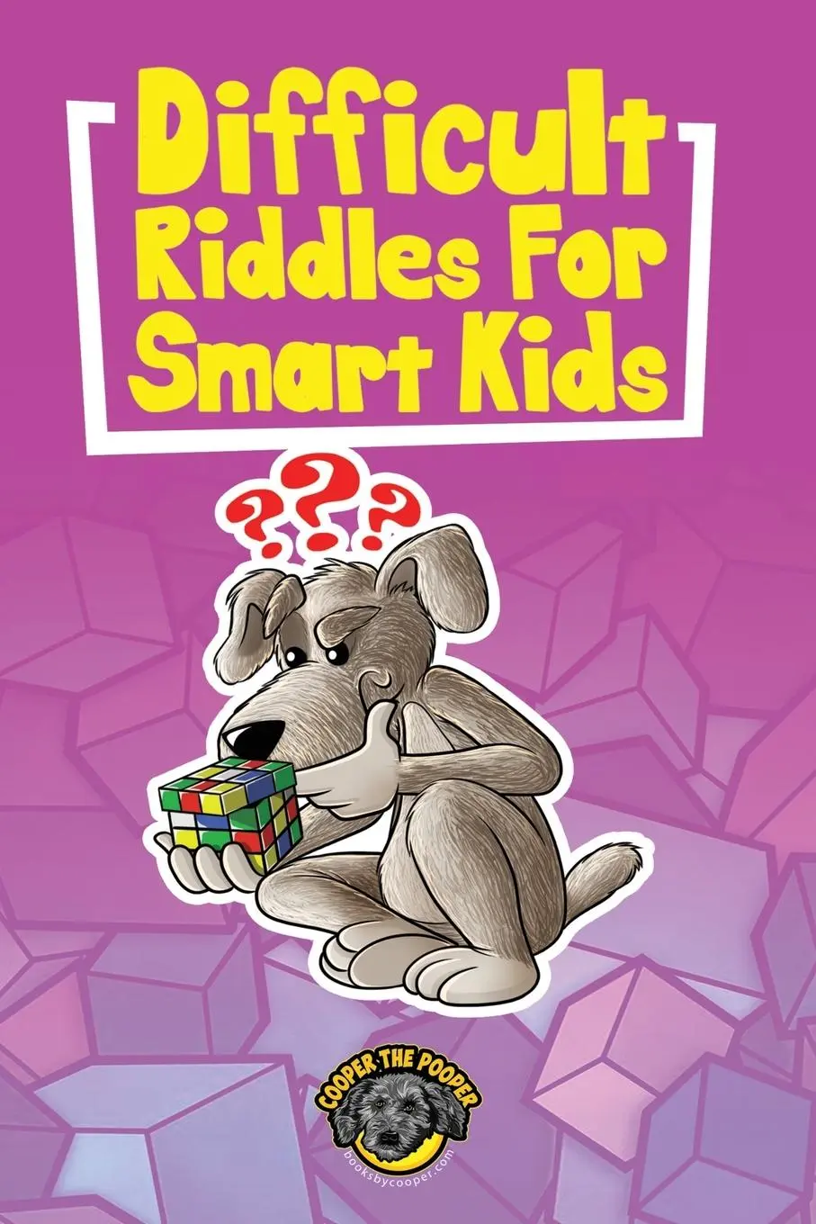 Cover: 9781953884046 | Difficult Riddles for Smart Kids | Cooper The Pooper | Taschenbuch