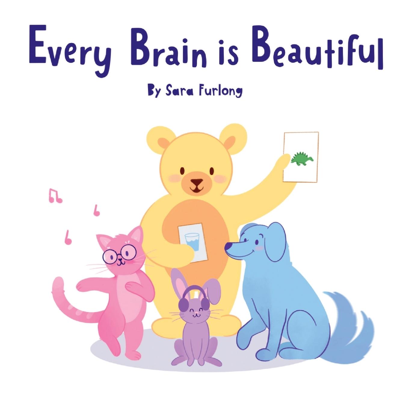 Cover: 9781998124046 | Every Brain is Beautiful | Sara Furlong | Taschenbuch | Englisch