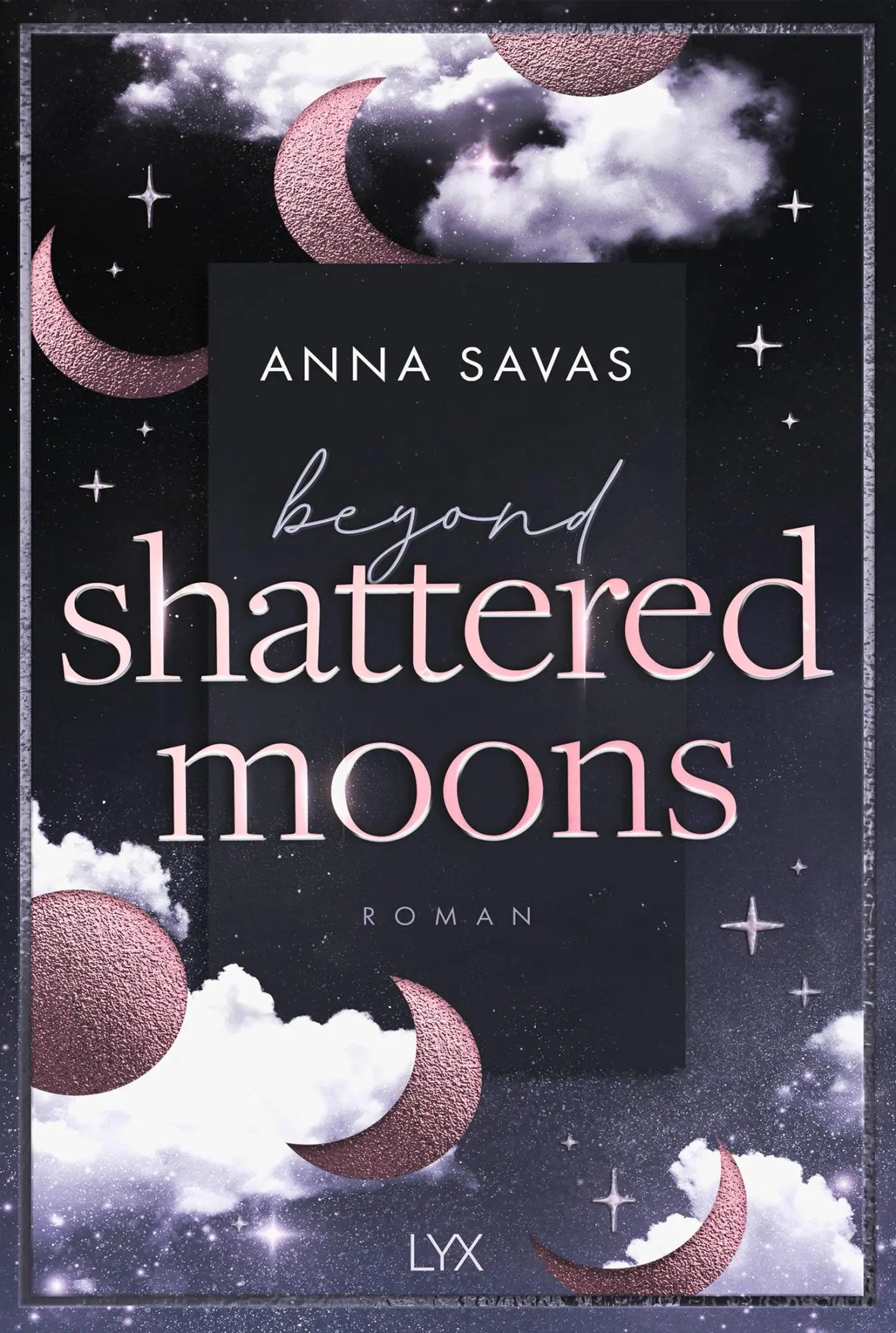 Bild: 9783736324046 | Beyond Shattered Moons | Anna Savas | Buch | 592 S. | Deutsch | 2025