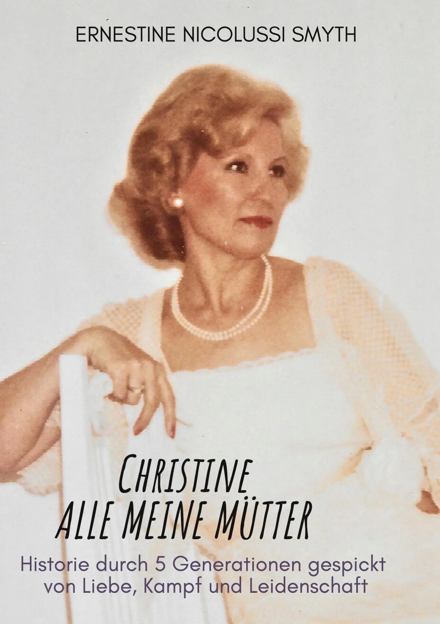 Cover: 9783754384046 | Christine Alle meine Mütter | Ernestine Nicolussi Smyth | Taschenbuch