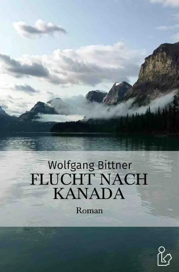 Cover: 9783819724046 | Flucht nach Kanada | Ein Abenteuer-Roman. DE | Wolfgang Bittner | Buch