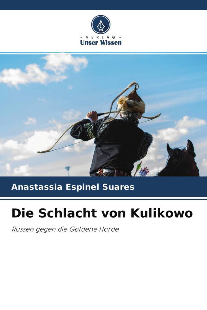 Cover: 9786204774046 | Die Schlacht von Kulikowo | Russen gegen die Goldene Horde | Suares