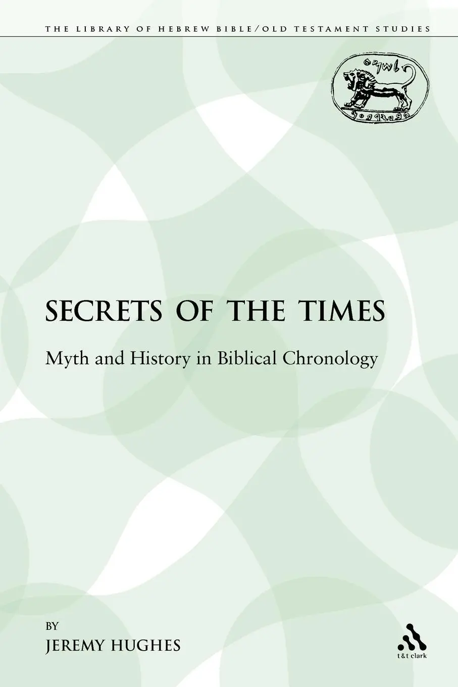 Cover: 9780567254146 | Secrets of the Times | Myth and History in Biblical Chronology | Buch