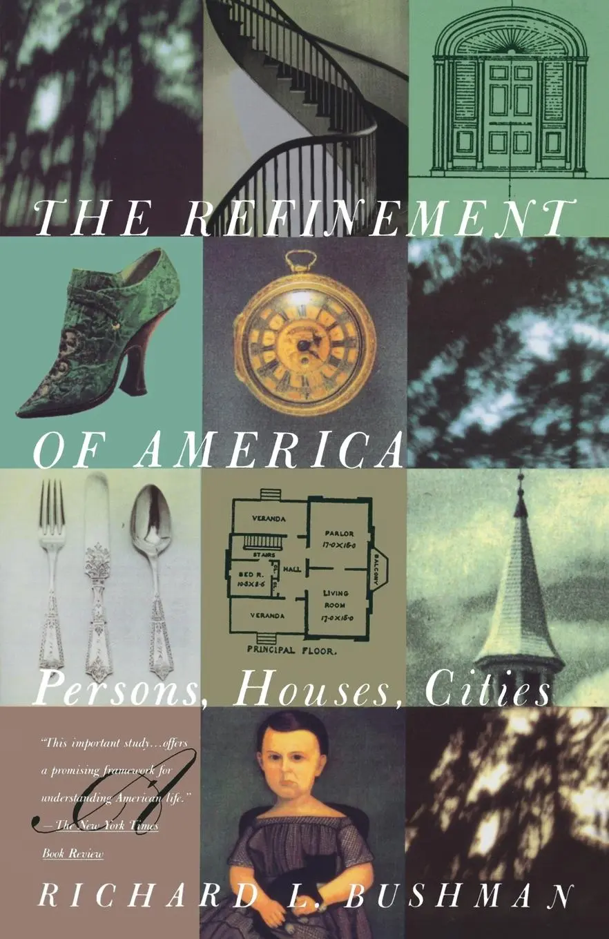Cover: 9780679744146 | The Refinement of America | Persons, Houses, Cities | Bushman | Buch
