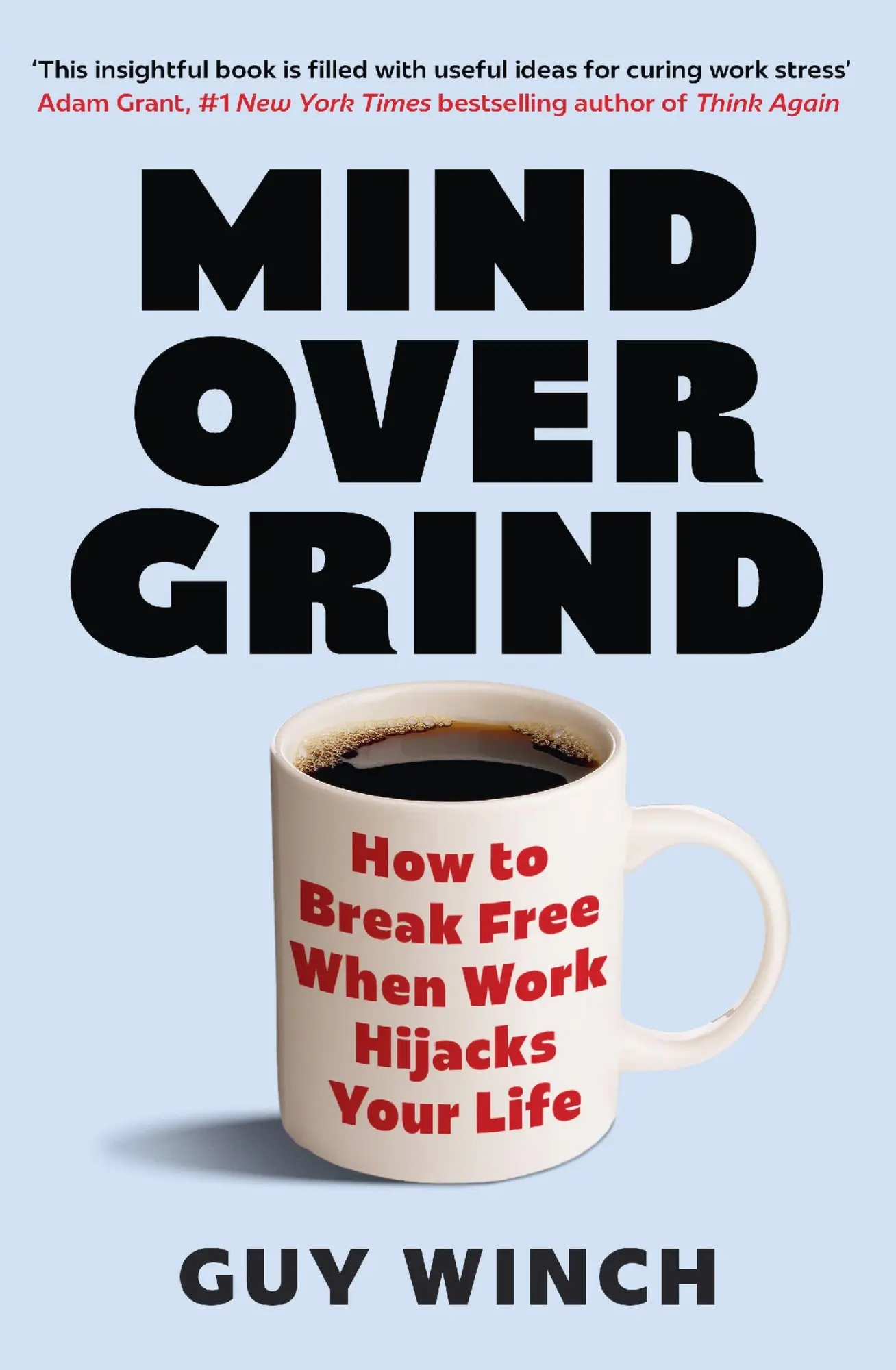 Cover: 9781035424146 | Mind Over Grind | How to Break Free When Work Hijacks Your Life | Buch