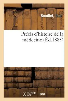 Cover: 9782329074146 | Précis d'Histoire de la Médecine | Jean Bouillet | Taschenbuch | 2018