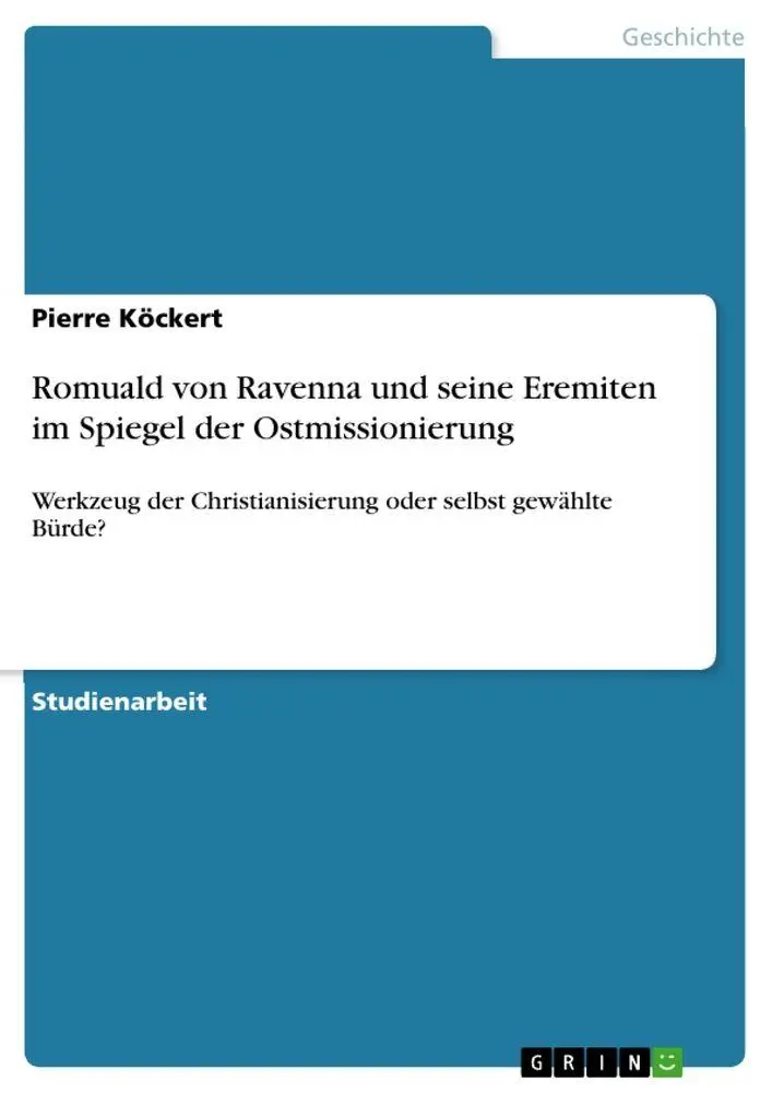 Cover: 9783640664146 | Romuald von Ravenna und seine Eremiten im Spiegel der Ostmissionierung