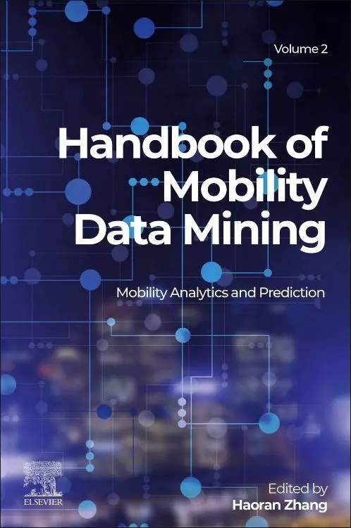 Cover: 9780443184246 | Handbook of Mobility Data Mining, Volume 2 | Haoran Zhang | Buch
