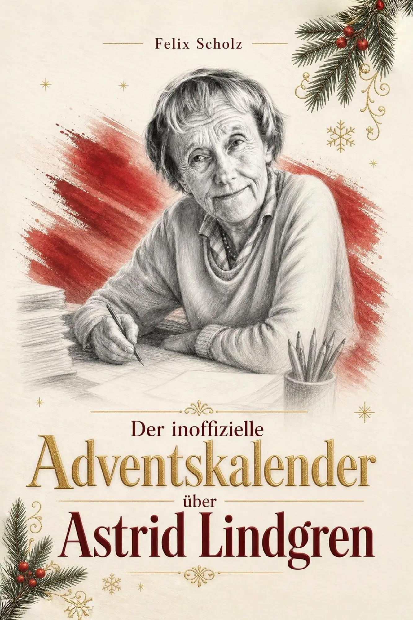 Cover: 9783696404246 | Der inoffizielle Adventskalender über Astrid Lindgren | Felix Scholz