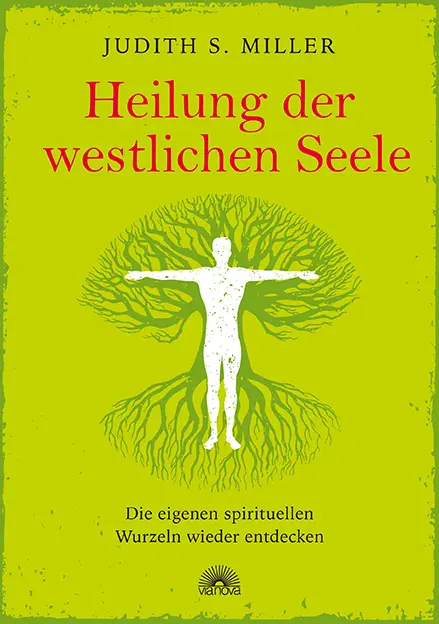 Cover: 9783866164246 | Heilung der westlichen Seele | Judith S. Miller | Taschenbuch | 192 S.