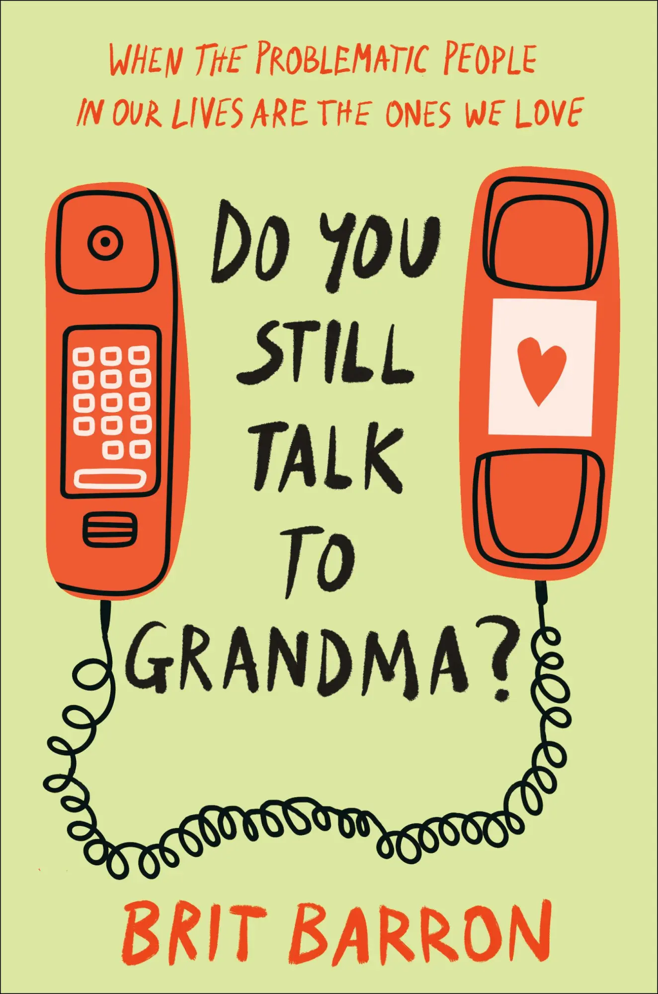 Cover: 9780593594346 | Do You Still Talk to Grandma? | Brit Barron | Buch | Englisch | 2024