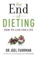 Cover: 9781781804346 | The End of Dieting | How to Live for Life | Dr Joel Fuhrman | Englisch
