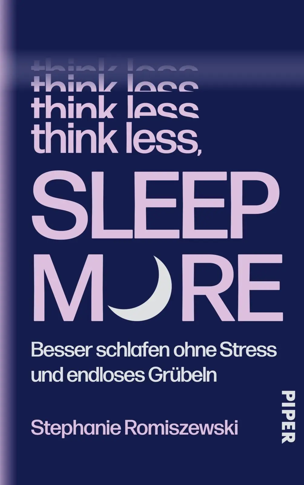 Cover: 9783492074346 | Think Less, Sleep More | Stephanie Romiszewski | Buch | 288 S. | 2026