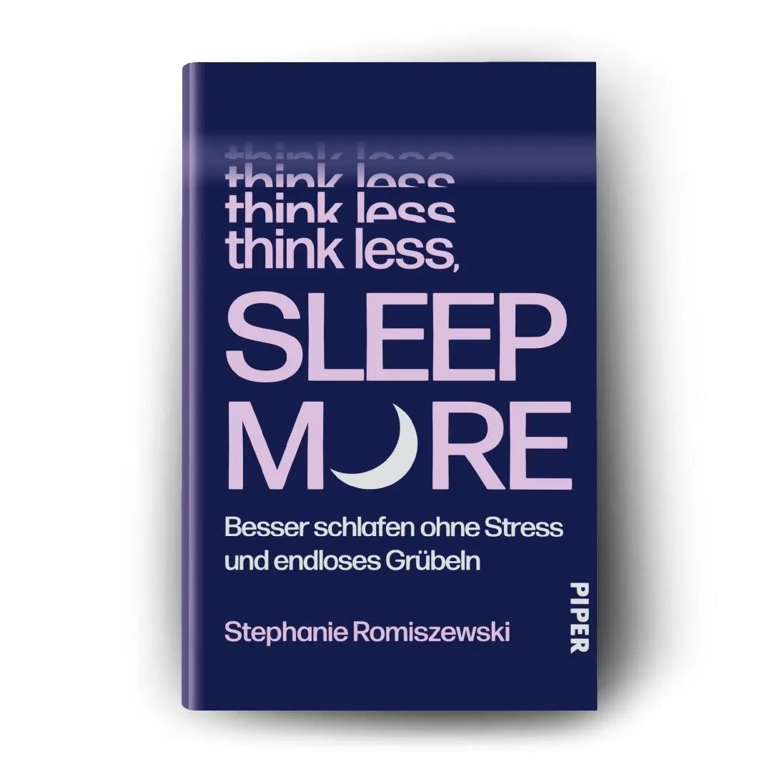 Bild: 9783492074346 | Think Less, Sleep More | Stephanie Romiszewski | Buch | 288 S. | 2026