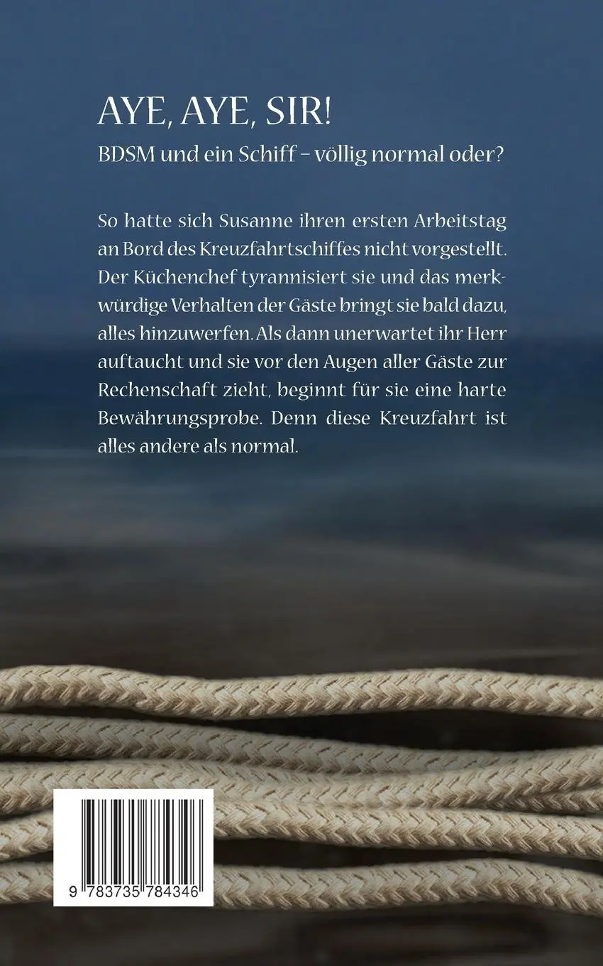 Rückseite: 9783735784346 | Aye, aye, Sir! | BDSM und ein Schiff - völlig normal oder? | Dohle