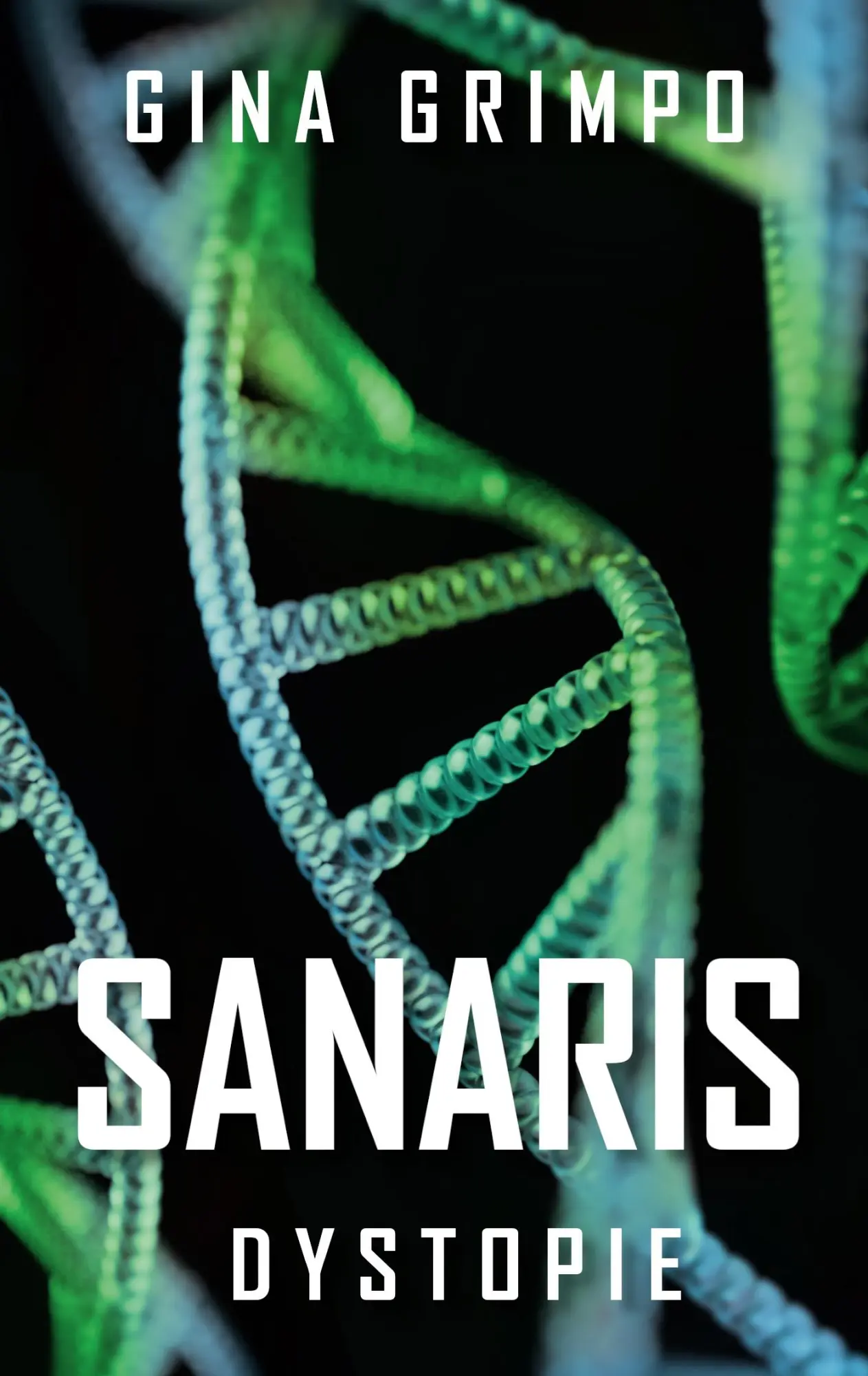 Cover: 9783754354346 | Sanaris | Dystopie | Gina Grimpo | Taschenbuch | Paperback | 412 S.