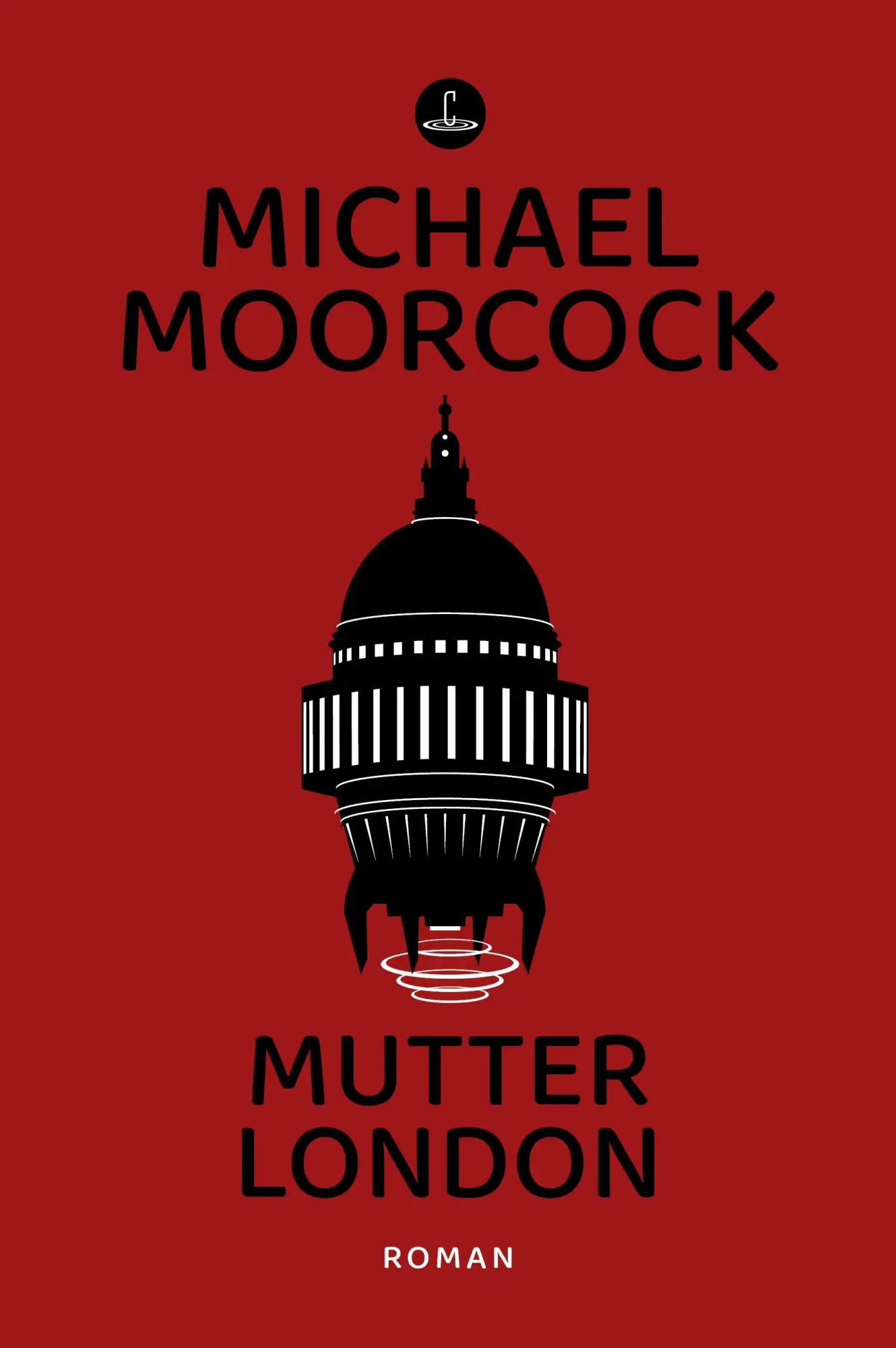 Cover: 9783910914346 | Mutter London | Roman | Michael Moorcock | Taschenbuch | Carcosa