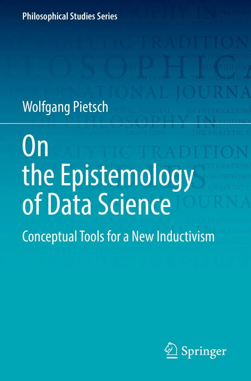 Cover: 9783030864446 | On the Epistemology of Data Science | Wolfgang Pietsch | Taschenbuch