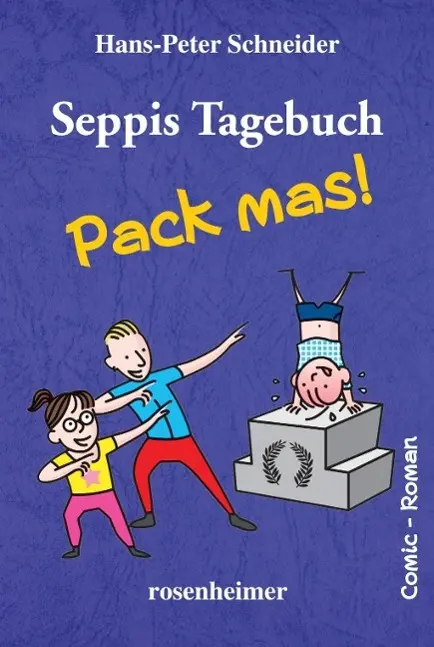 Cover: 9783475544446 | Seppis Tagebuch - Pack mas! | Hans-Peter Schneider | Buch | 224 S.