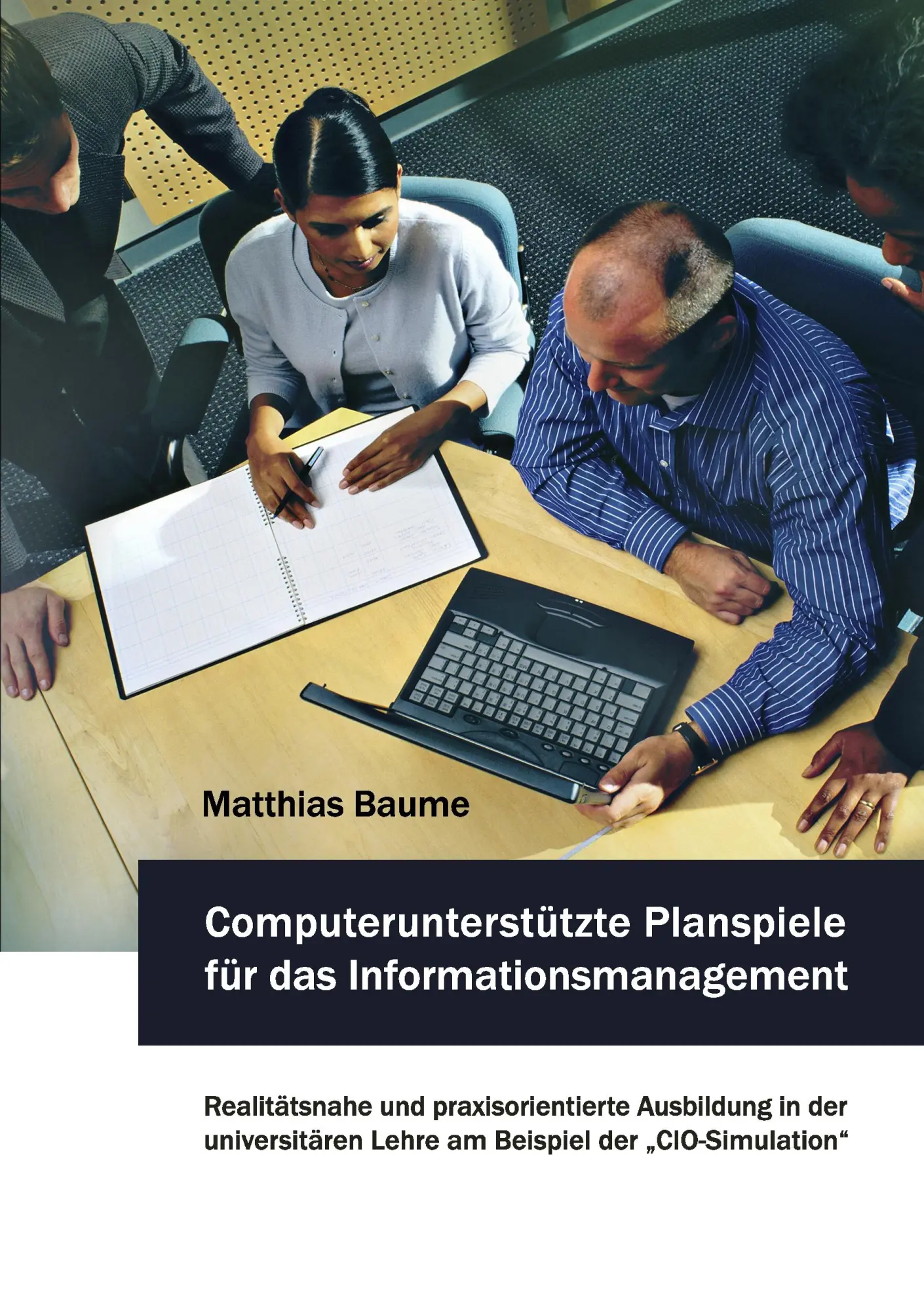 Cover: 9783839104446 | Computerunterstützte Planspiele für das Informationsmanagement | Baume