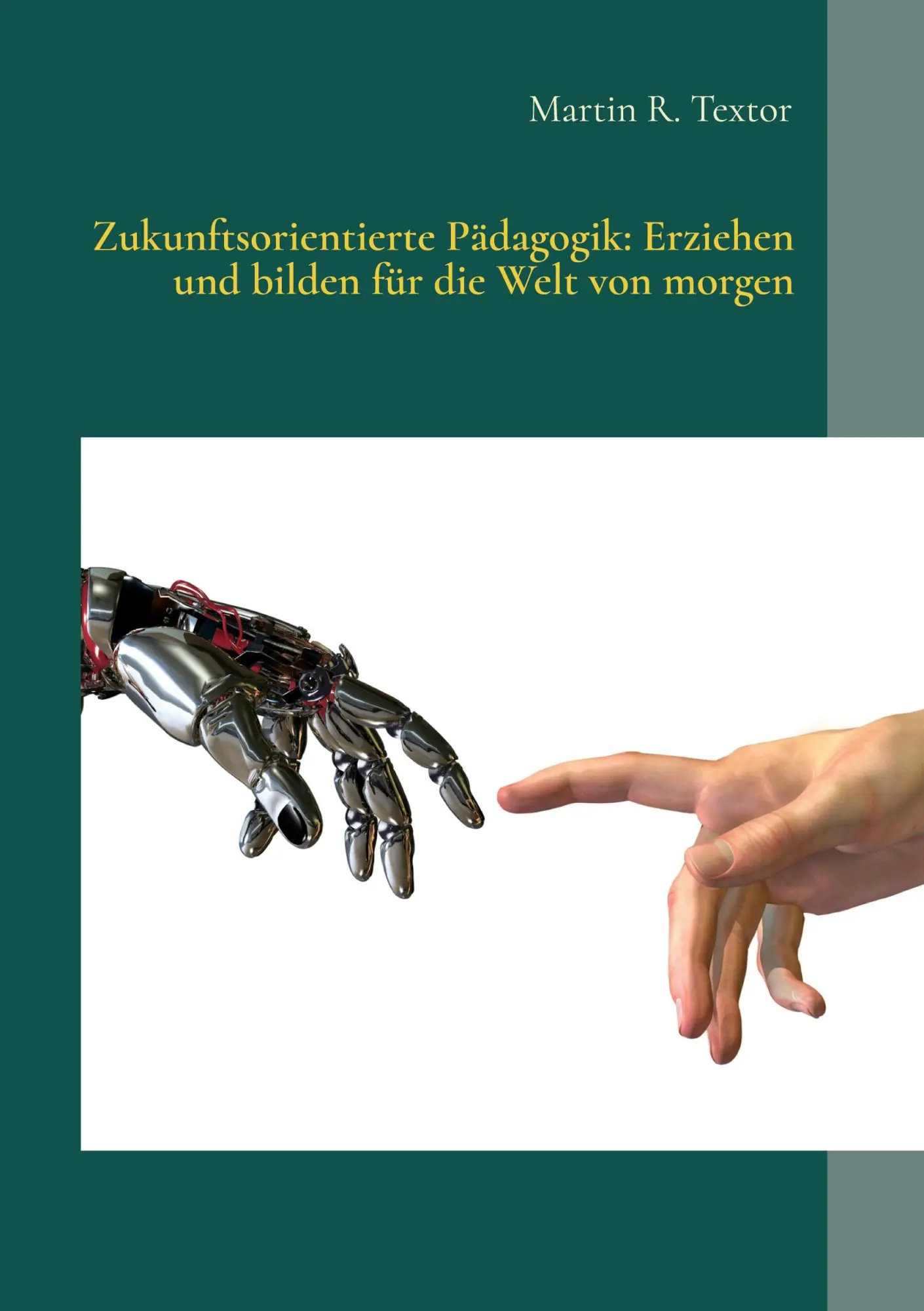 Cover: 9783844814446 | Zukunftsorientierte Pädagogik: Erziehen und bilden für die Welt von...