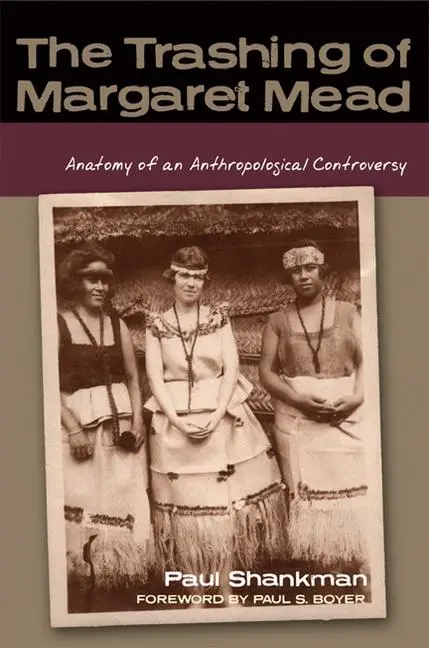 Cover: 9780299234546 | The Trashing of Margaret Mead: Anatomy of an Anthropological...