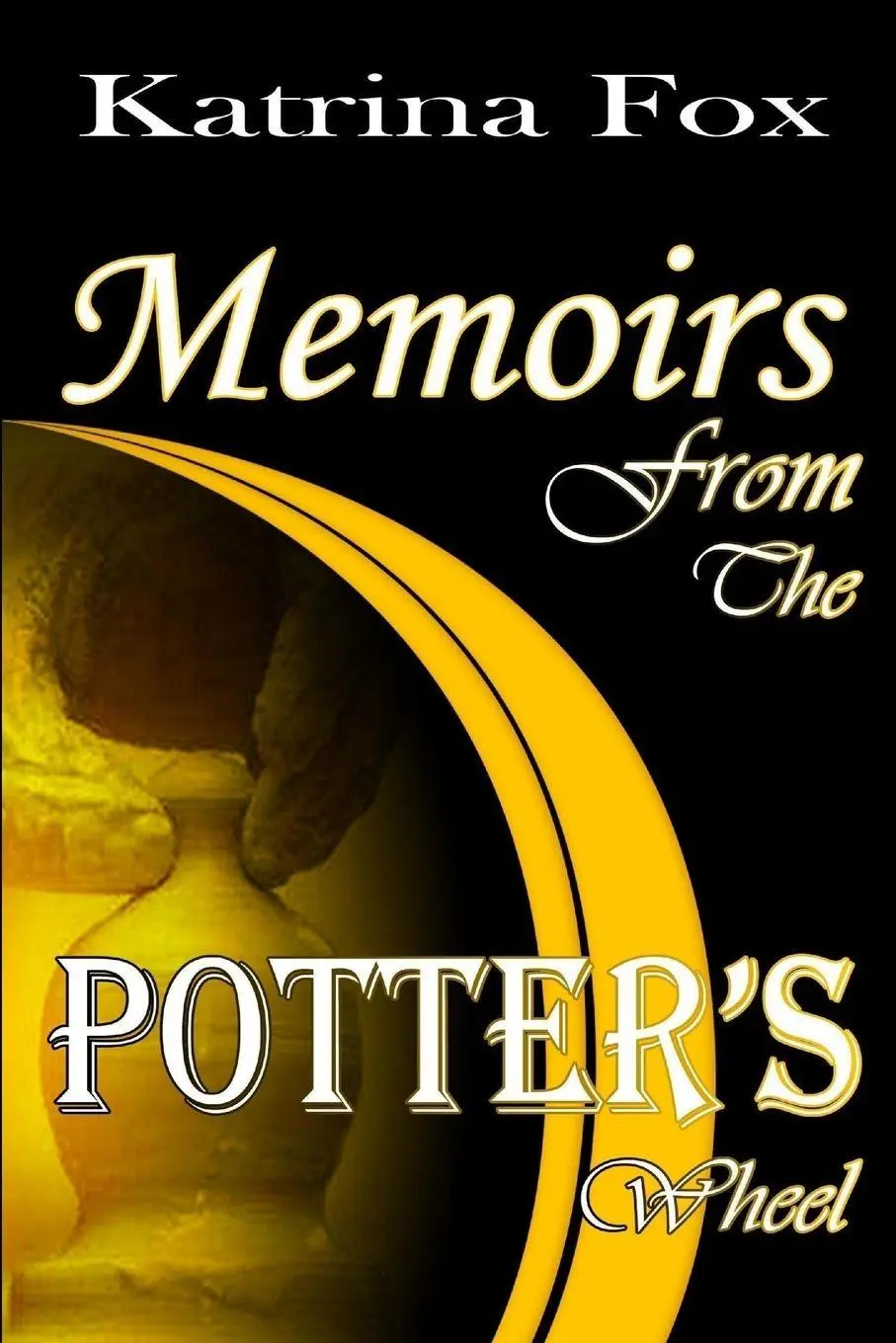 Cover: 9780615414546 | Memoirs From The Potters Wheel | Katrina Fox | Taschenbuch | Englisch